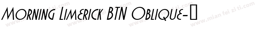 Morning Limerick BTN Oblique字体转换